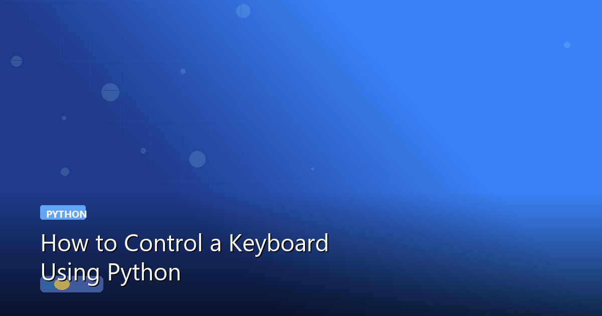 How to Control a Keyboard Using Python